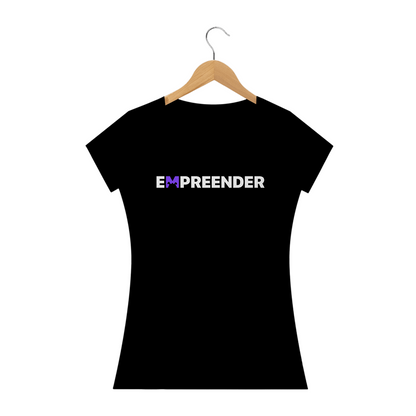 Camiseta Empreender Borda - Classic Fem.